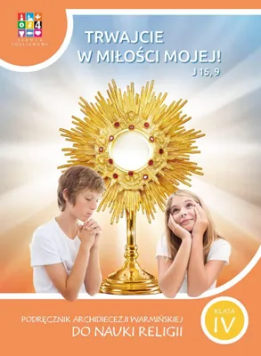Zdjęcie produktu dla Katechizm SP 4 Trwajcie w miłości mojej