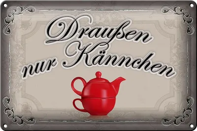 Produktbild von Blechschild Spruch 30x20cm Kaffee draußen nur Kännchen