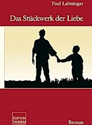 Produktbild von Das Stückwerk der Liebe