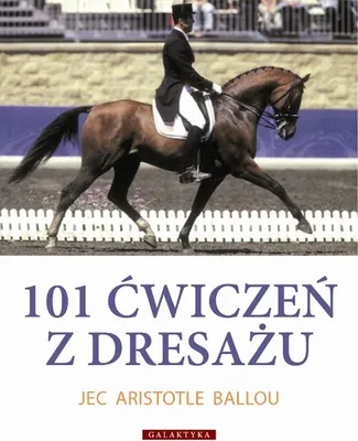 Image de Jec, A: 101 cwiczen z dresazu dla konia i jezdzca
