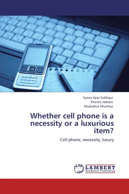 Produktbild von Whether cell phone is a necessity or a luxurious item?