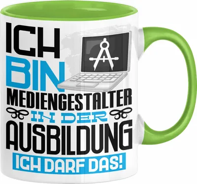 Produktbild von Mediengestalter Ausbildung Tasse Geschenk Ich Bin Mediengestalter In Der Ausbildung Ich Darf Das Geschenkidee Spruch (Grün)