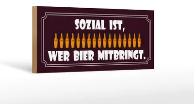 Produktbild von Holzschild Spruch 27x10cm sozial wer Bier mitbringt