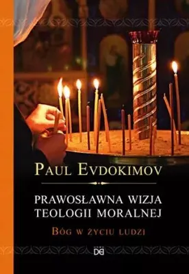 Zdjęcie produktu dla Prawosławna wizja teologii moralnej - Paul Evdokimov (Literatur, Philosophie auf Polnisch)