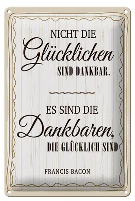 Produktbild von Blechschild Es sind die Dankbaren die glücklich sind, 30 x 20 cm, Blechschilder Spruch Glück Weisheit