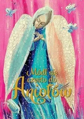Immagine prodotto di ISBN Módl się często do Aniołów, Religia, Polski, Broszurowa okładka, 32 stron(y)