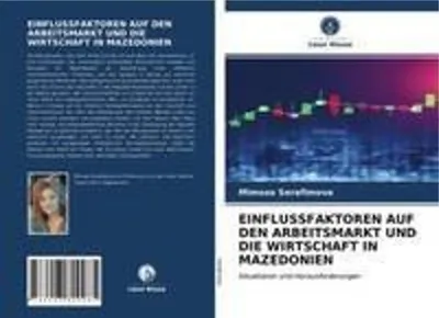 Obrázek produktu pro Einflussfaktoren Auf Den Arbeitsmarkt Und Die Wirtschaft In Mazedonien