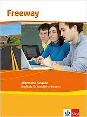 Produktbild von Freeway Allgemeine Ausgabe 2011. Schülerbuch. Englisch für berufliche Schulen