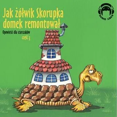 Productafbeelding van Jak zolwik Skorupka domek remontowal Opowiesci dla starszakow czesc 3