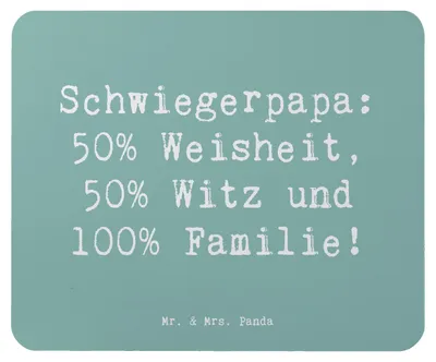 Produktbild von Mr. & Mrs. Panda Mouse Pad Spruch Schwiegerpapa Weisheit - Meeresbrise - Geschenk, pc mausunterlage, Schwiegervater, mousepad, Familienleben, herzerwärmende Sprüche