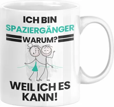 Produktbild von Spaziergänger Geschenk Tasse Lustiger Spruch Ich Bin Spaziergänger Warum Weil Ich Es Kann Geschenkidee Bester Spaziergänger Geburtstag Kaffee-Becher (Weiß)
