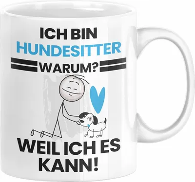 Produktbild von Hundesitter Geschenk Tasse Lustiger Spruch Ich Bin Hundesitter Warum Weil Ich Es Kann Geschenkidee Bester Hundesitter Geburtstag Kaffee-Becher (Weiß)
