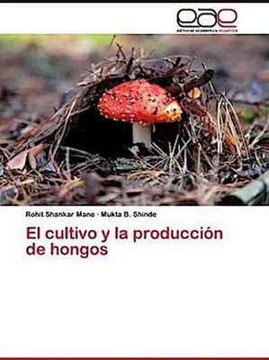 Produktbild von El cultivo y la producción de hongos