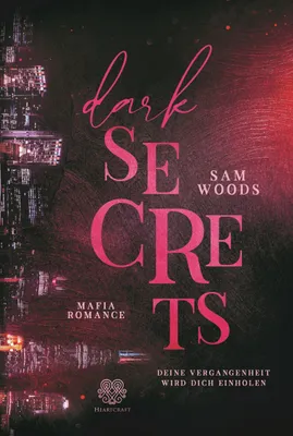 Produktbild von Dark Secrets - Deine Vergangenheit wird dich einholen (Mafia Romance)