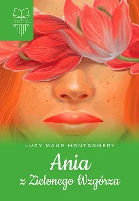 Obrázek produktu pro ISBN Anne of Green Gables, Polský, Pevná vazba, 320 str.