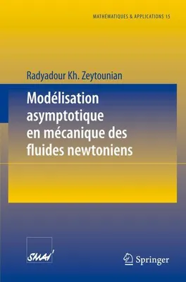 Obrázek produktu pro Modélisation asymptotique en mécanique des fluides newtoniens