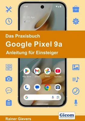 Image de Das Praxisbuch Google Pixel 9a - Anleitung für Einsteiger