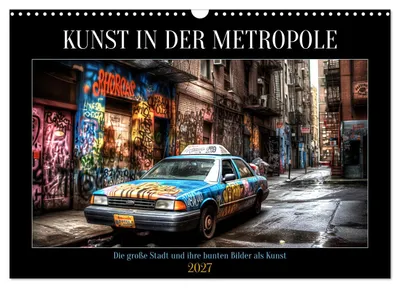 Immagine prodotto di Arte nella metropoli (calendario da parete 2027, formato DIN A3 orizzontale), calendario mensile CALVENDO