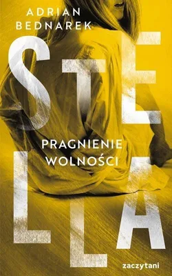 Image de Stella. Pragnienie wolności