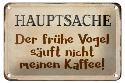 Produktbild von Blechschild Spruch 18x12cm früher Vogel sauft nicht Kaffee