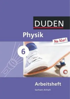 Produktbild von Physik Na klar! 6 Arbeitsheft. Sachsen-Anhalt Sekundarschule