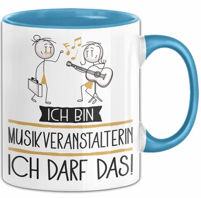 Produktbild von Geschenk für Musikveranstalterin Tasse Lustige Geschenkidee Geburtstag Ich Bin Musikveranstalterin Ich Darf Das (Blau)