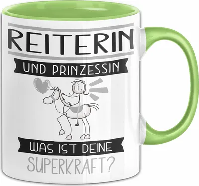 Produktbild von Reiterin Und Prinzessin Tasse Geschenk Für Eine Reiterin Geburtstag Was Ist Deine Superkraft (Grün)