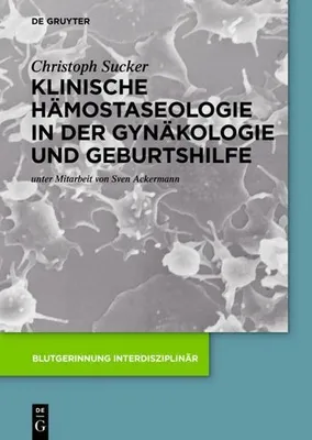 Produktbild von Klinische Hämostaseologie in der Gynäkologie und Geburtshilfe