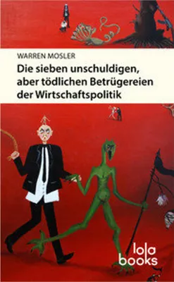 Obrázek produktu pro Die sieben unschuldigen, aber tödlichen Betrügereien der Wirtschaftspolitik