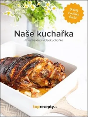 Produktbild von Naše kuchařka : první tištěná videokuchařka | kolektiv