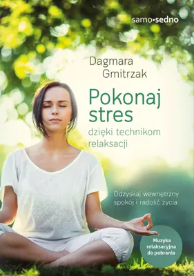 Produktbild von Pokonaj stres dzięki technikom relaksacji