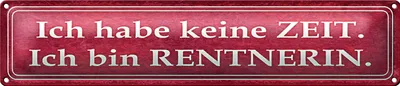 Produktbild von Blechschild Spruch 46x10cm habe keine Zeit bin Rentnerin Dekoration
