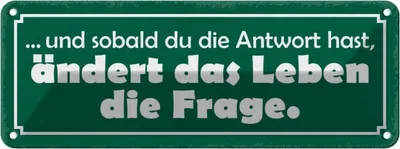 Produktbild von vianmo Blechschild 10x27 cm sobald Antwort ändert die Frage Spruch Zitat