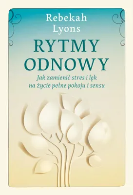 Produktbild von ISBN Rytmy odnowy Jak zamienić stres i lęk na życie pełne spokoju i sensu, Polski, Broszurowa okładka, 280 stron(y)