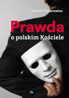 Obrázek produktu pro Prawda o polskim Kościele - Leszek Galarowicz