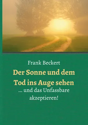 Produktbild von Der Sonne und dem Tod ins Auge sehen