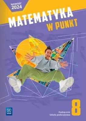 Immagine prodotto di WSiP Matematyka w punkt. Matematyka. Podręcznik. Szkoła podstawowa. Klasa 8, Edukacyjny, Polski, Broszurowa okładka, 328 stron(y)