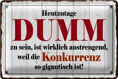 Produktbild von Blechschild Spruch 40x30cm Heutzutage DUMM zu sein ist