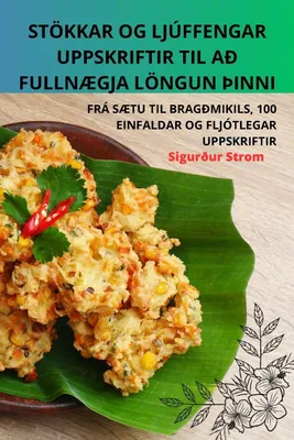 Produktbild von Stökkar Og Ljúffengar Uppskriftir Til Að Fullnægja Löngun Þinni