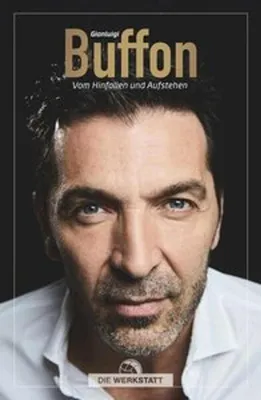 Obrázok produktu pre Gianluigi Buffon: Vom Hinfallen und Aufstehen - Autobiografie
