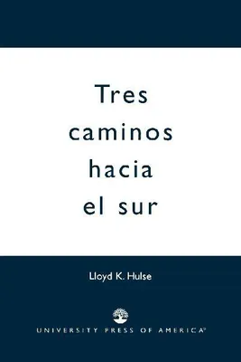 Produktbild von Tres Caminos Hacia el Sur