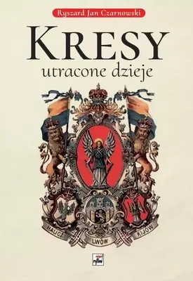 Zdjęcie produktu dla Kresy utracone dzieje