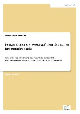 Produktbild von Konzentrationsprozesse auf dem deutschen Reisemittlermarkt