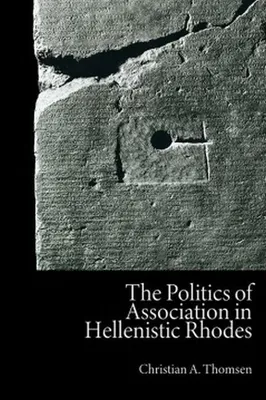 Produktbild von The Politics of Association in Hellenistic Rhodes
