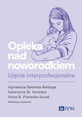 Zdjęcie produktu dla Opieka nad noworodkiem. Ujęcie interprofesjonalne
