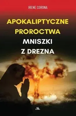 Obrázek produktu pro Apokaliptyczne proroctwa Mniszki z Drezna - Irene