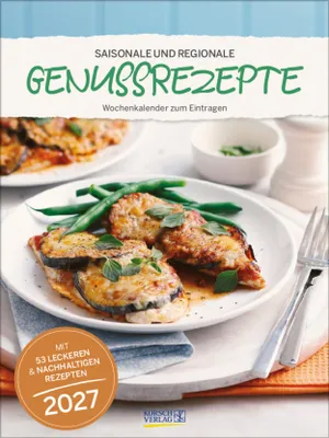 Produktbild von Saisonale und regionale Genussrezepte 2027