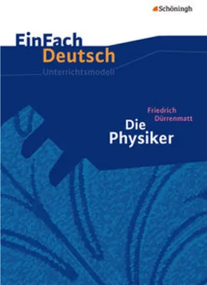 Image de Die Physiker. Einfach Deutsch Unterrichtsmodelle