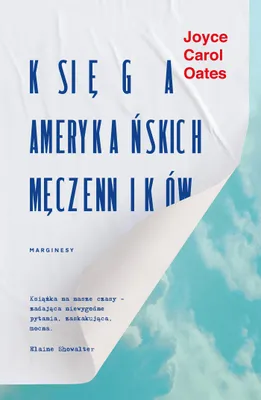 Productafbeelding van Księga amerykańskich męczenników Joyce Carol Oates