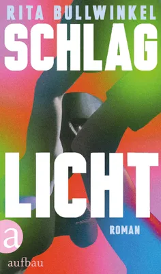 Buchcover von 'Schlaglicht' - Gebundene Ausgabe von Rita Bullwinkel